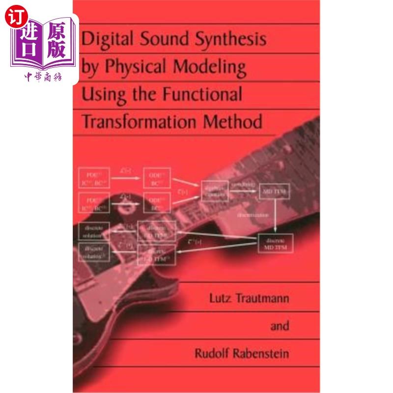 海外直订Digital Sound Synthesis by Physical Modeling Using the Functional Transformation 用函数变换法进行物理建模的