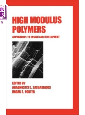 海外直订High Modulus Polymers: Approaches to Design and Development 高模聚合物的设计与开发