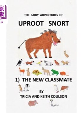 海外直订Uproot Snort - The New Classmate: In this, the first in the gentle and humerous  Uproot Sno