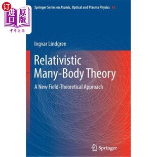 相对论多体理论 场理论方法 Theory Field Theoretical New Body 一种新 海外直订Relativistic Approach Many
