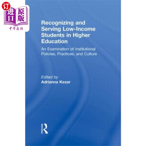 海外直订Recognizing and Serving Low-Income Students in H... 承认和服务高等教育中的低收入学生