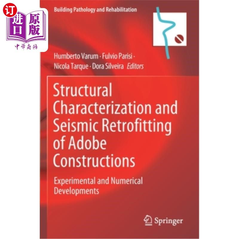 海外直订Structural Characterization and Seismic Retrofitting of Adobe Constructions: Exp 土坯结构的结构特性和抗震加固:
