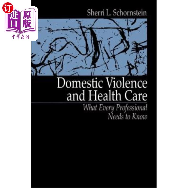 海外直订医药图书Domestic Violence and Health Care: What Every Professional Needs to Know 家庭暴力和医疗保健:每个专
