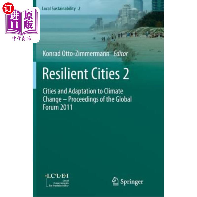 海外直订Resilient Cities 2: Cities and Adaptation to Climate Change - Proceedings of the 韧性城市2:城市与适应气候变