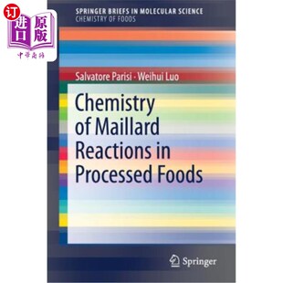 Chemistry of Maillard Reactions in Processed Foods 加工食品中美拉德反应的化学【中商原版】