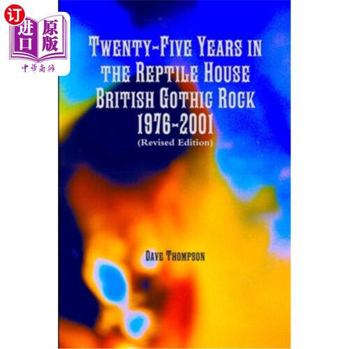 海外直订Twenty-Five Years in the Reptile House: British Gothic Rock 1976-2001 (Revised E 爬行动物之屋二十五年:英国