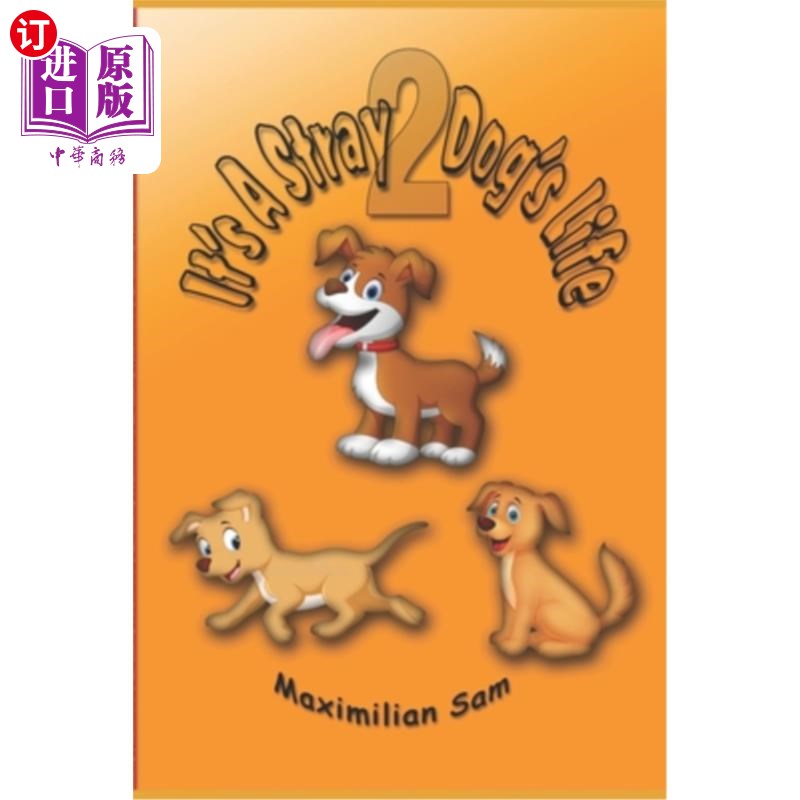 海外直订It's A Stray Dog's Life 2: Welcome back to the world of the stray dogs 《流浪狗的生活2》:欢迎回到流浪狗的世