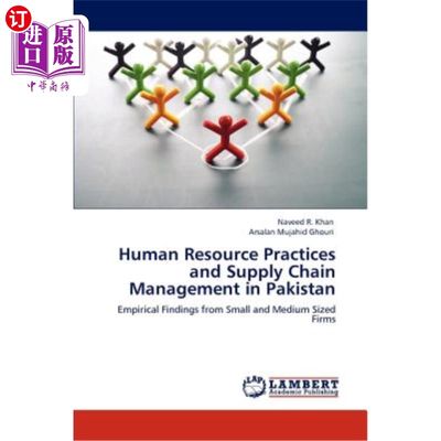 海外直订Human Resource Practices and Supply Chain Management in Pakistan 巴基斯坦的人力资源实践和供应链管理