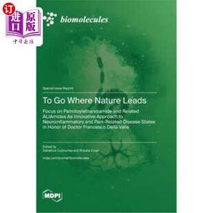 Palmitoylethanolamide Focus 海外直订To and Nature ALIAmides Where 走向自然：专注于棕榈酰乙醇 Leads Related