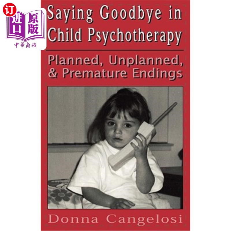 海外直订医药图书Saying Goodbye in Child Psycho (Child Therapy Series) 儿童心理告别（儿童心理治疗系列）