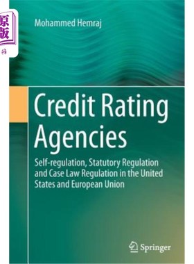 海外直订Credit Rating Agencies: Self-Regulation, Statutory Regulation and Case Law Regul Credit Rat