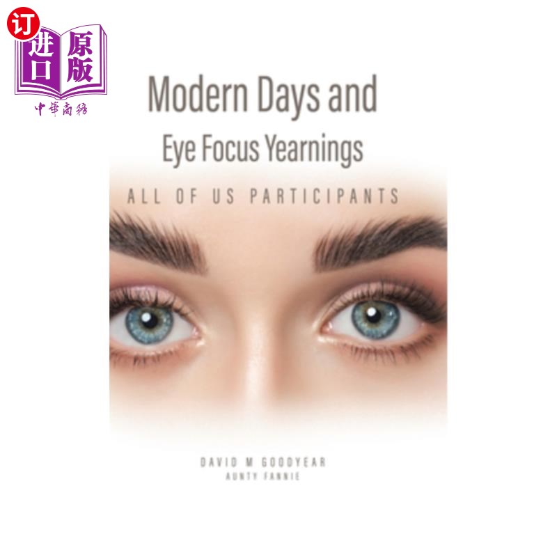 海外直订Modern Days and Eye Focus Yearnings: All of Us Participants 《现代与聚焦渴望:我们所有人的参与者》