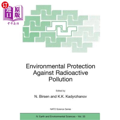 海外直订Environmental Protection Against Radioactive Pollution: Proceedings of the NATO  防止放射性污染的环境保护: