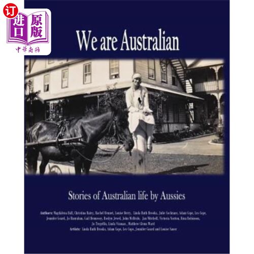 海外直订We are Australian: A living history 我们是澳大利亚人：活生生的历史