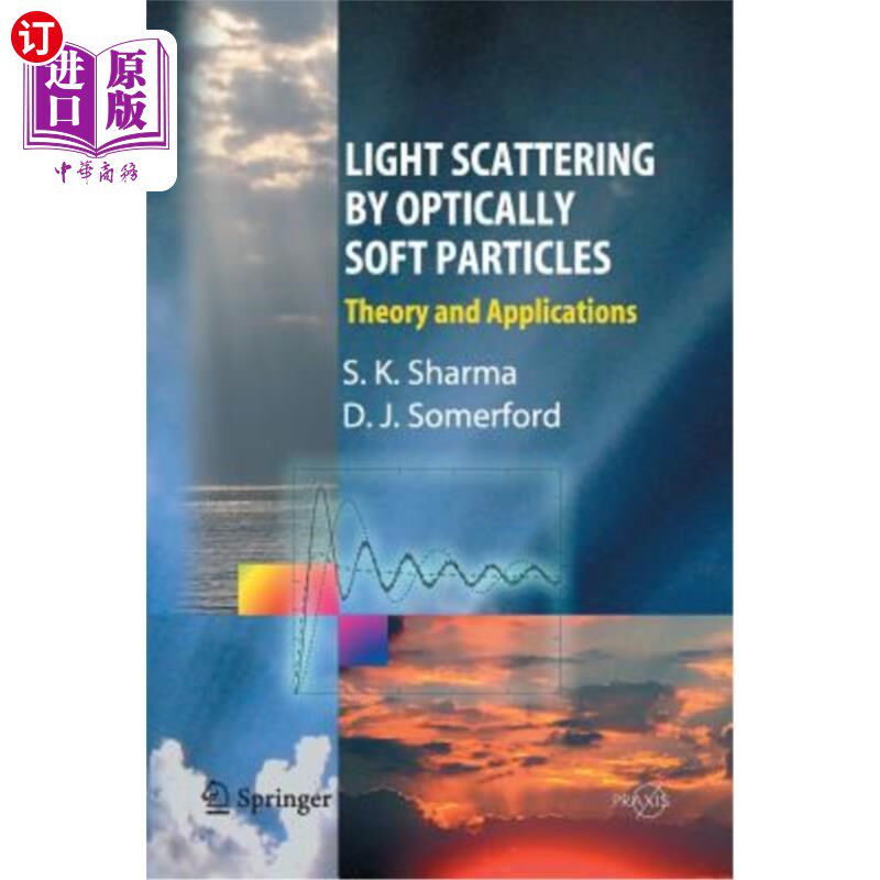 海外直订Light Scattering by Optically Soft Particles: Theory and Applications 光学软粒子的光散射：理论与应用