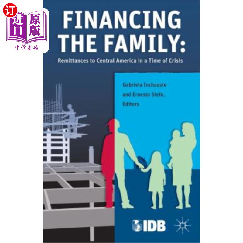 海外直订Financing the Family: Remittances to Central America in a Time of Crisis 家庭融资:危机时期向中美洲汇款