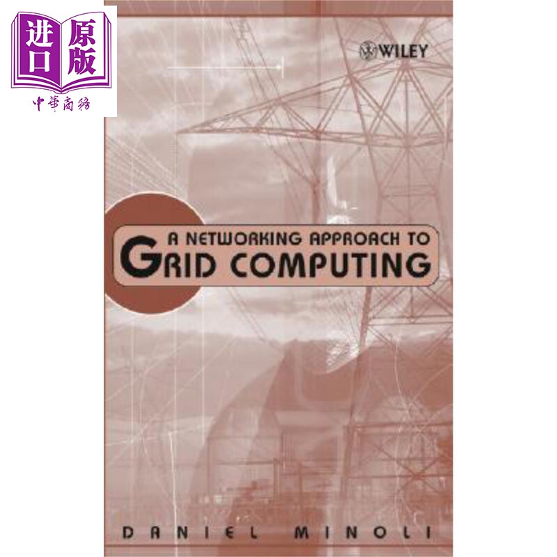 现货 对网格计算的网络研究 A Networking Approach To Grid Computing 英文原版 Daniel Minoli【中商原版】Wiley