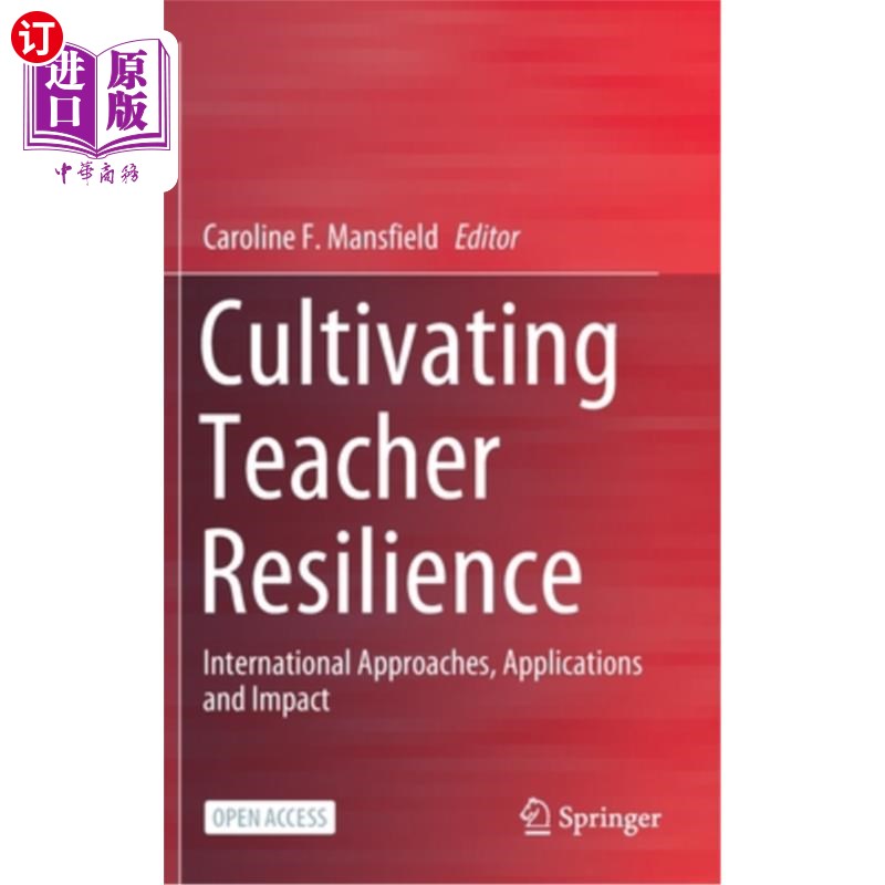 海外直订Cultivating Teacher Resilience: International Approaches, Applications and Impac 培养教师弹性:国际方法、应