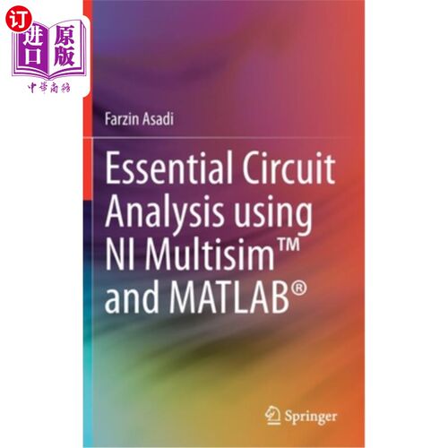 海外直订Essential Circuit Analysis Using Ni Multisim(tm) and Matlab(r) 基于Ni Multisim(tm)和Matlab(r)的