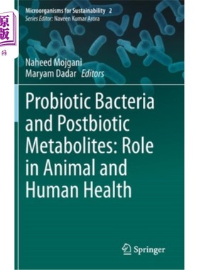 海外直订Probiotic Bacteria and Postbiotic Metabolites: Role in Animal and Human Health 益生菌和生物后代谢物:在动物