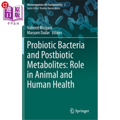 海外直订Probiotic Bacteria and Postbiotic Metabolites: Role in Animal and Human Health 益生菌和生物后代谢物:在动物