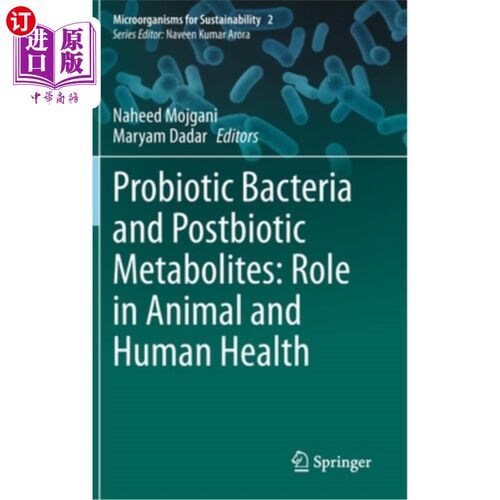 海外直订Probiotic Bacteria and Postbiotic Metabolites: Role in Animal and Human Health 益生菌和生物后代谢物:在动物