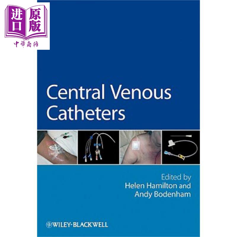 现货 中央静脉导管 Central Venous Catheters 英文原版 Helen Hamilton Andy Bodenham 【中商原版】 Wiley