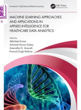 海外直订Machine Learning Approaches and Applications in Applied Intelligence for Healthc 医疗数据分析应用智能中的机