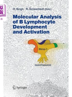 海外直订医药图书Molecular Analysis of B Lymphocyte Development and Activation B淋巴细胞发育与活化的分子分析