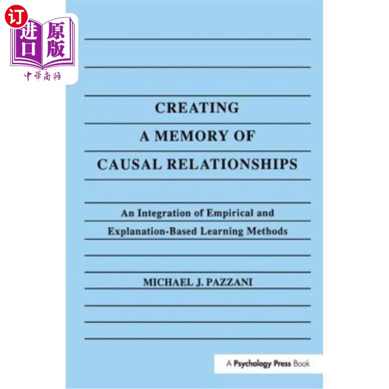 海外直订Creating a Memory of Causal Relationships: An Integration of Empirical and Expla 建立因果关系的记忆:基于经
