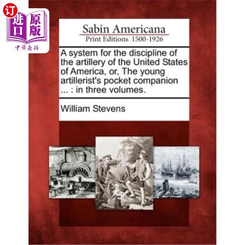 海外直订医药图书A System for the Discipline of the Artillery of the United States of America, Or 美国炮兵训练体系，