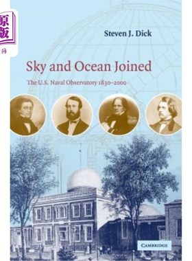 海外直订Sky and Ocean Joined: The US Naval Observatory 1830-2000 天空和海洋联合:美国海军天文台1830-2000