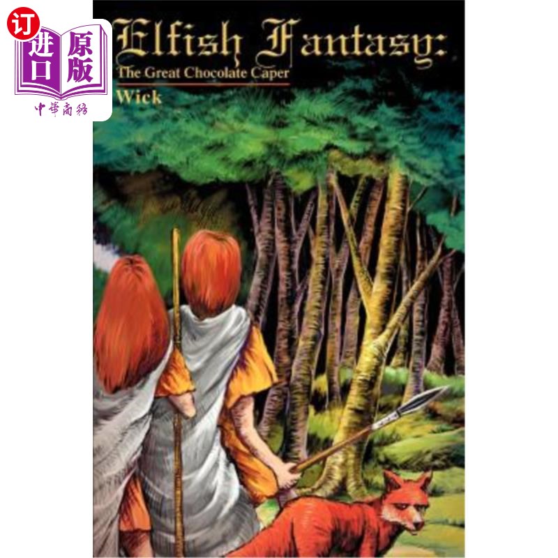 海外直订Elfish Fantasy: The Great Chocolate Caper精灵的幻想：伟大的巧克力斗篷