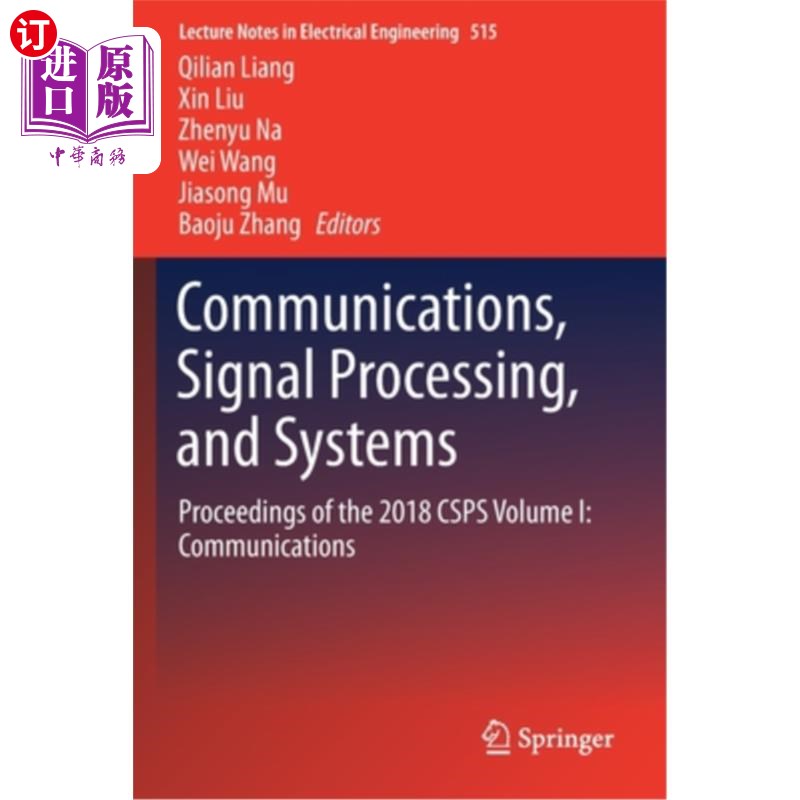 海外直订Communications, Signal Processing, and Systems: Proceedings of the 2018 Csps Vol 通信，信号处理和系统