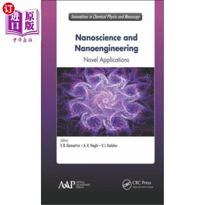 海外直订Nanoscience and Nanoengineering: Novel Applications 纳米科学与纳米工程:新应用