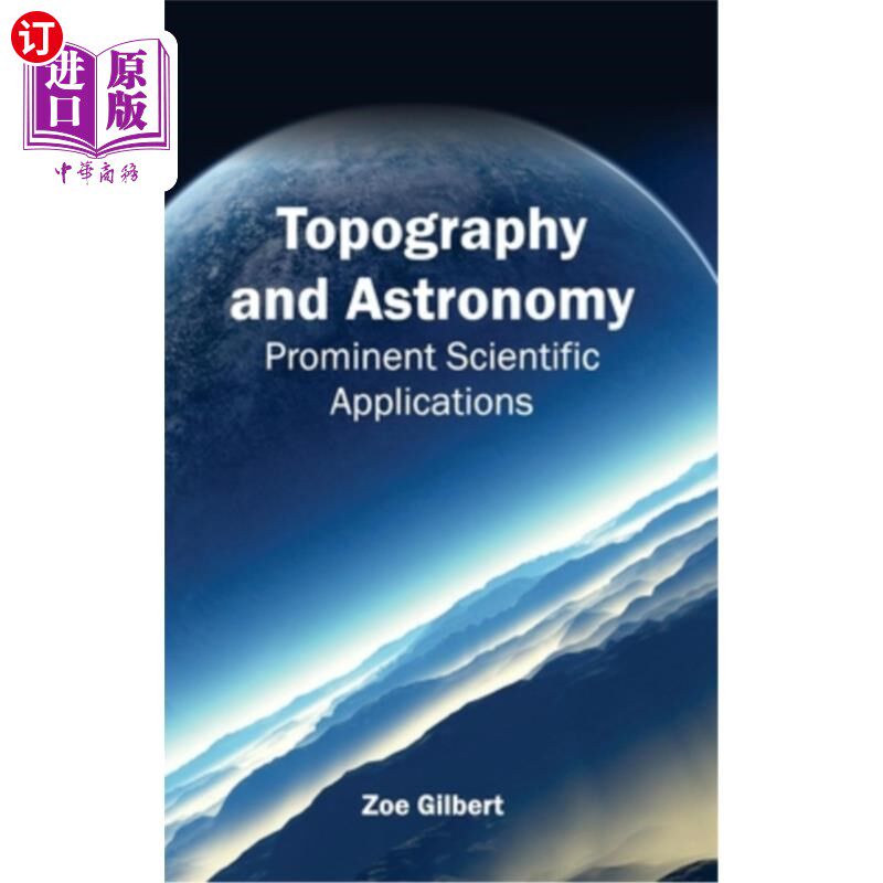 海外直订Topography and Astronomy: Prominent Scientific Applications 地形与天文学：突出的科学应用
