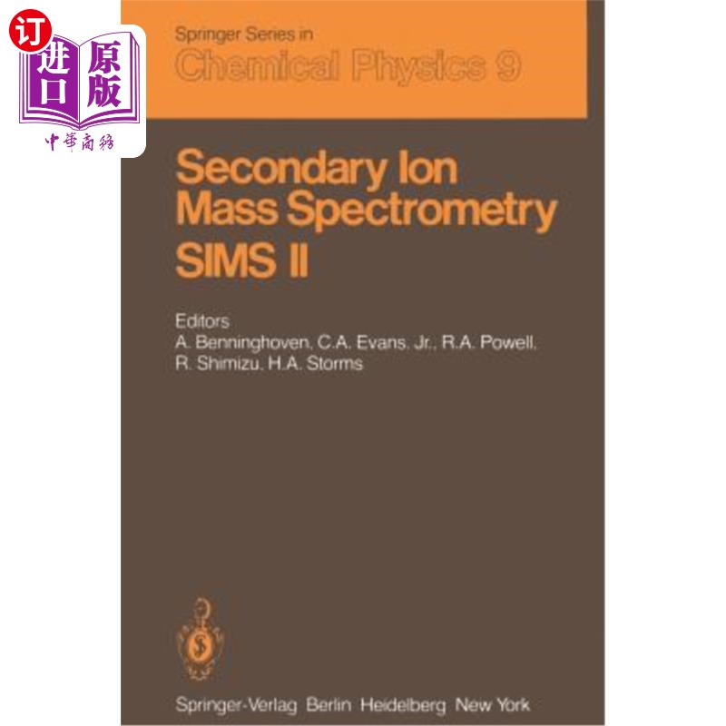 海外直订Secondary Ion Mass Spectrometry Sims II: Proceedings of the Second International二次离子质谱（Sims）II：