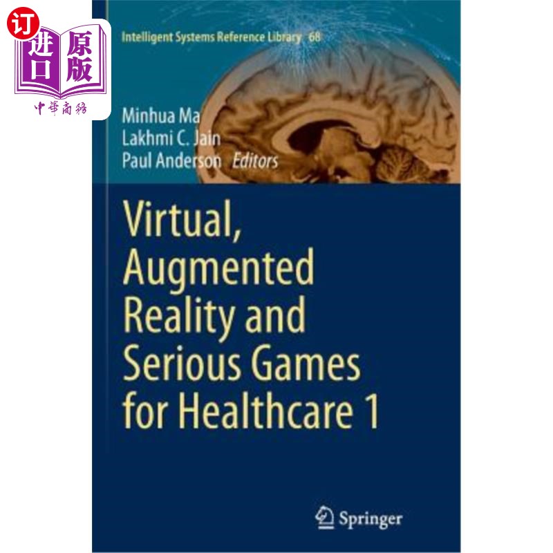 海外直订Virtual, Augmented Reality and Serious Games for Healthcare 1 针对医疗保健的虚拟、增强现实和严肃游戏1