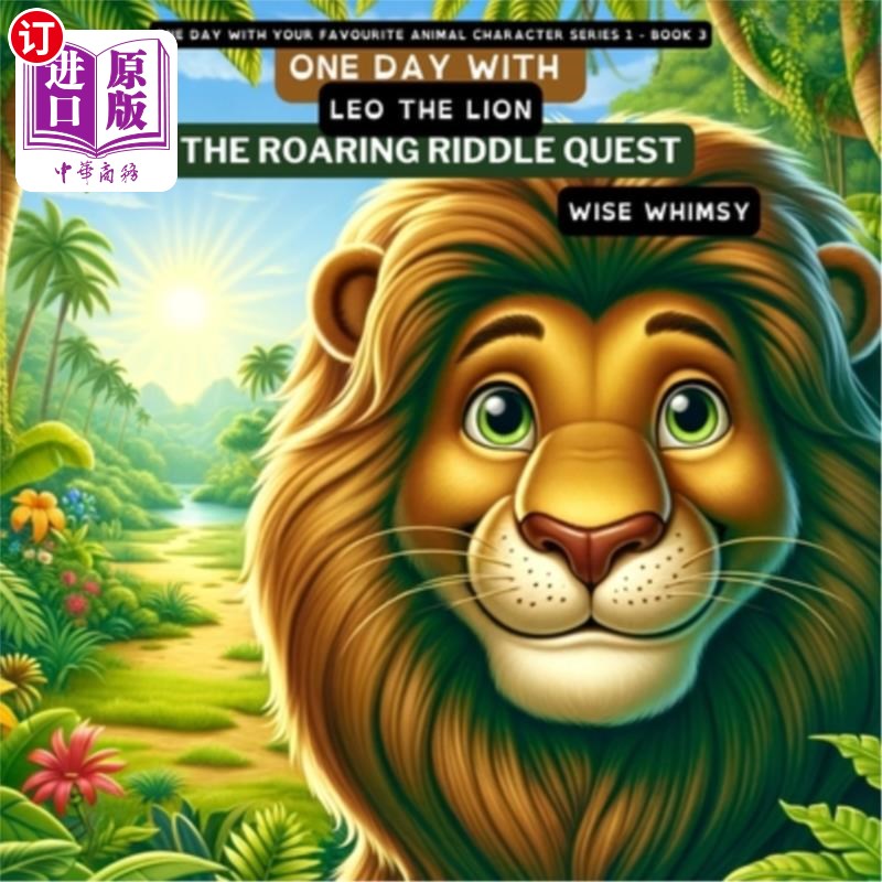 海外直订One Day with Leo the Lion: The Roaring Riddle Quest 与狮子里奥在一起的一天：咆哮之谜