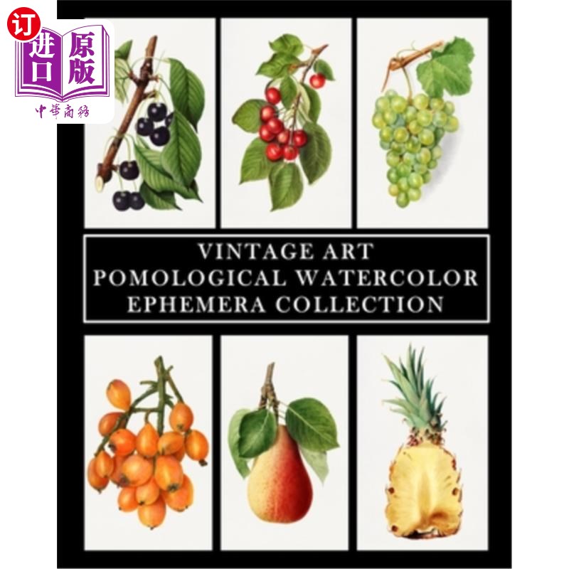 海外直订Vintage Art: Pomological Watercolor: Ephemera Collection: Botanical Fruit Prints 复古艺术:水果水彩:蜉蝣系列