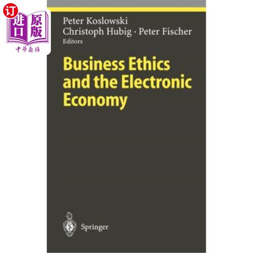 海外直订Business Ethics and the Electronic Economy 商业道德与电子经济