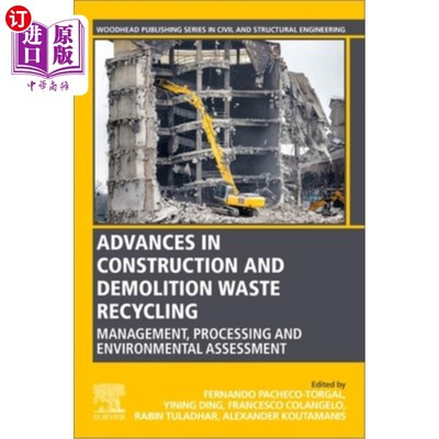 海外直订Advances in Construction and Demolition Waste Recycling: Management, Processing  建筑和拆除废物回收利用的进