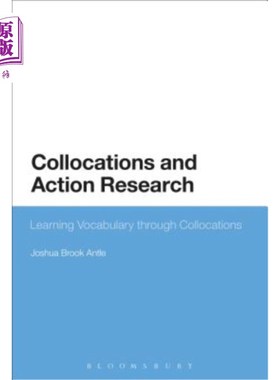 海外直订Collocations and Action Research: Learning Vocabulary Through Collocations 搭配与行动研究:通过搭配学习词汇
