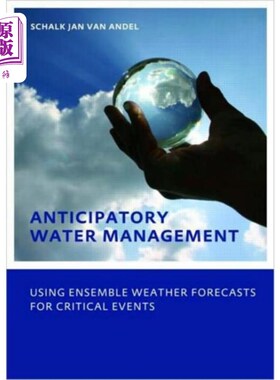 海外直订Anticipatory Water Management - Using ensemble w... 预见性水资源管理——对关键事件使用综合天气预报