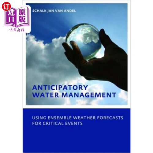 海外直订Anticipatory Water Management - Using ensemble w... 预见性水资源管理——对关键事件使用综合天气预报