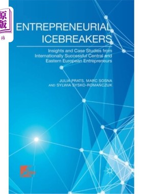 海外直订Entrepreneurial Icebreakers: Insights and Case Studies from Internationally Succ 创业破冰者:国际上成功的中