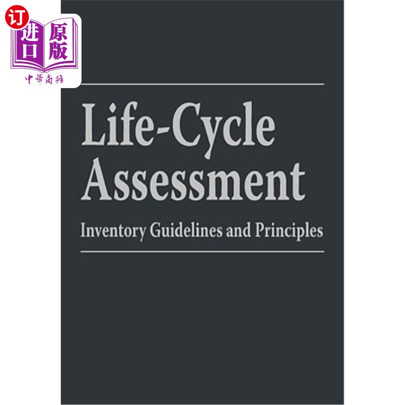 海外直订Life-Cycle Assessment: Inventory Guidelines and Principles 生命周期评估：库存指南和原则