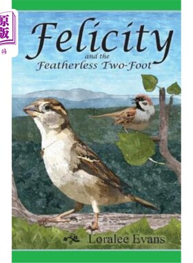 海外直订Felicity and the Featherless Two-Foot 费利西蒂和没有羽毛的两英尺