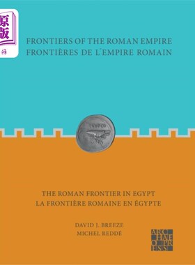 海外直订Frontiers of the Roman Empire: The Roman Frontie... 罗马帝国的边界:罗马在埃及的边界