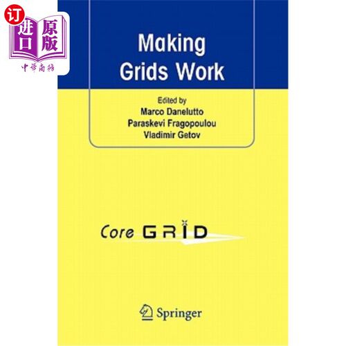 海外直订Making Grids Work: Proceedings of the Coregrid Workshop on Programming Models Gr 使网格工作:编程模型网格和P